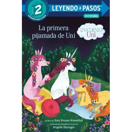 La Primera Pijamada de Uni (Unicornio Uni)(Uni the Unicorn Uni's First Sleepover Spanish Edition)