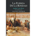 La Fuerza de la Bondad