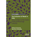 The Evolution of Made in Italy: Case Studies on the Italian Food and Beverage Industry