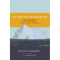 The Thriving Organization: An Exploration into the Deep Dynamics of High-Performing Organizational Cultures