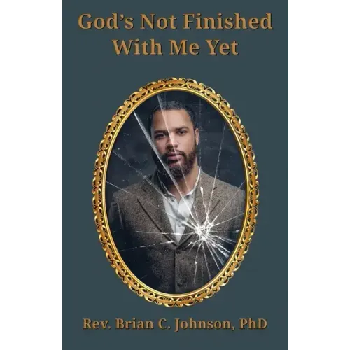 God's Not Finished With Me Yet