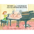 Henry the Steinway and the Piano Recital