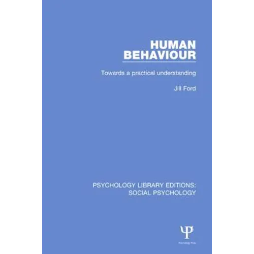 Human Behaviour: Towards a practical understanding