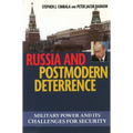 Russian and Postmodern Deterrence: Military Power and Its Challenges for Security