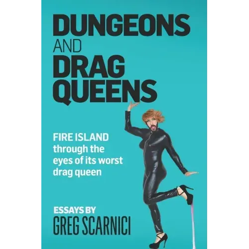 Dungeons and Drag Queens: Fire Island through the eyes of its worst drag queen