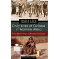 Daily Lives of Civilians in Wartime Africa: From Slavery Days to Rwandan Genocide