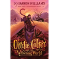 Ottilie Colter and the Withering World: Volume 3