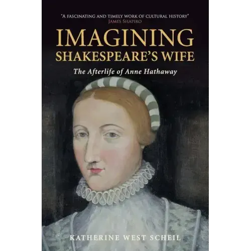 Imagining Shakespeare's Wife