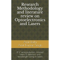 Research Methodology and literature review on Optoelectronics and Lasers: III-V semiconductors, infrared lasers & detectors and wavelength tuning in l