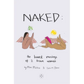 Naked: The Honest Musing of 2 Brown Women