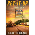 REV-IT-UP, Tales of a Truck Stop Chaplain