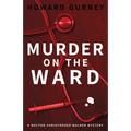 Murder on the Ward: Dr Christopher Walker Medical Murder Mystery Book 1