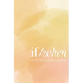 If / When