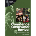 Creedence Clearwater Revival: Every Album Every Song