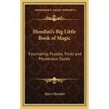 Houdini's Big Little Book of Magic: Fascinating Puzzles, Tricks and Mysterious Stunts