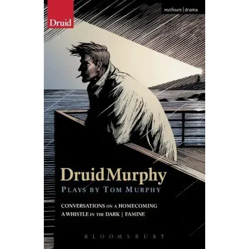 Druidmurphy: Plays by Tom Murphy