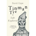 Tinman Tre: A Life Explored