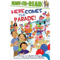 Here Comes the Parade!: Ready-To-Read Level 2