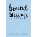 Bound Blessings: A Devotional