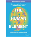 The Human Element: Overcoming the Resistance That Awaits New Ideas