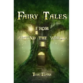 Fairy Tales: From Around the World (Fairy Tale Book, Bedtime Stories for Kids ages 6-12)
