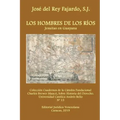Los Hombres de Los Ríos. Jesuitas En Guayana
