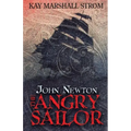 John Newton: The Angry Sailor