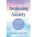 Awakening from Anxiety: A Spiritual Guide to Living a More Calm, Confident, and Courageous Life (Overcome Fear, Find Anxiety Relief)
