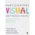 Participatory Visual Methodologies: Social Change, Community and Policy
