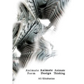 Animate Form, Animate Design, Animate Thinking