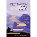 Destination Joy: Are you living a listless, joyless life? Friend, God has more for you!