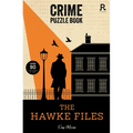 The Hawke Files: Over 90 Crime Puzzles to Solve!