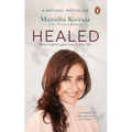 Healed: How Cancer Gave Me a New Life