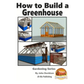 How to Build a Greenhouse