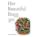 Her Beautiful Brain: A Memoir