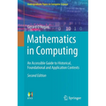 Mathematics in Computing: An Accessible Guide to Historical, Foundational and Application Contexts