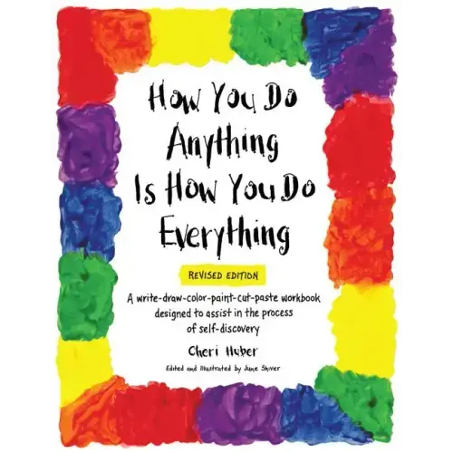 How You Do Anything Is How You Do Everything
