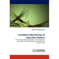 Condition Monitoring of Induction Motors