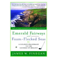 Emerald Fairways and Foam-Flecked Seas: A Golfer's Pilgrimage to the Courses of Ireland