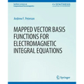 Mapped Vector Basis Functions for Electromagnetic Integral Equations