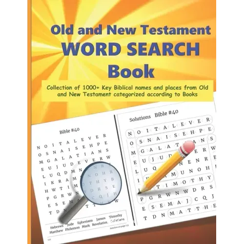 Old and New Testament WORD SEARCH Book: Collection of 1000+ Key Biblical names and places from Old and New Testament categorized according to Books -
