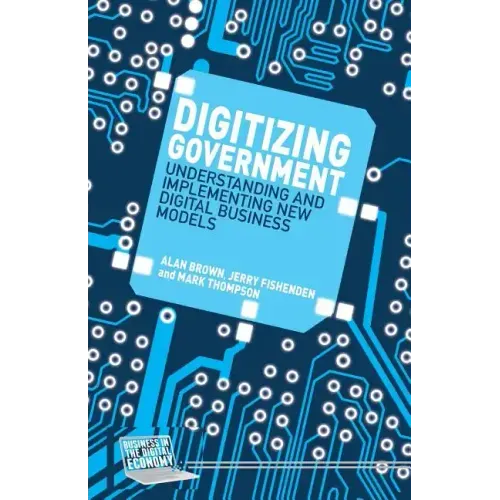 Digitizing Government: Understanding and Implementing New Digital Business Models