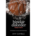 Bipolar Disorder, My Biggest Competitor: An Olympian's Journey with Mental Illness