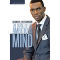 The Secret of the Ambitious Mind