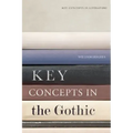 Key Concepts in the Gothic