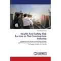 Health And Safety Risk Factors In The Construction Industry