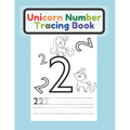 Unicorn Number Tracing Book: For Kids