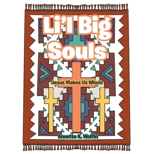 Li'l Big Souls: Jesus Makes Us Whole