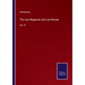 The Law Magazine and Law Review: Vol. VI