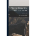 "These From the Land of Sinim": Essays on the Chinese Question
